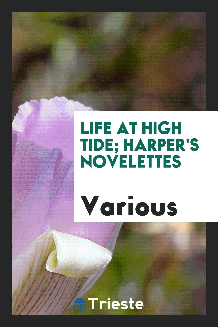 Life at high tide; Harper's Novelettes