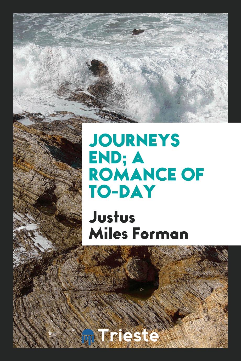 Journeys end; a romance of to-day