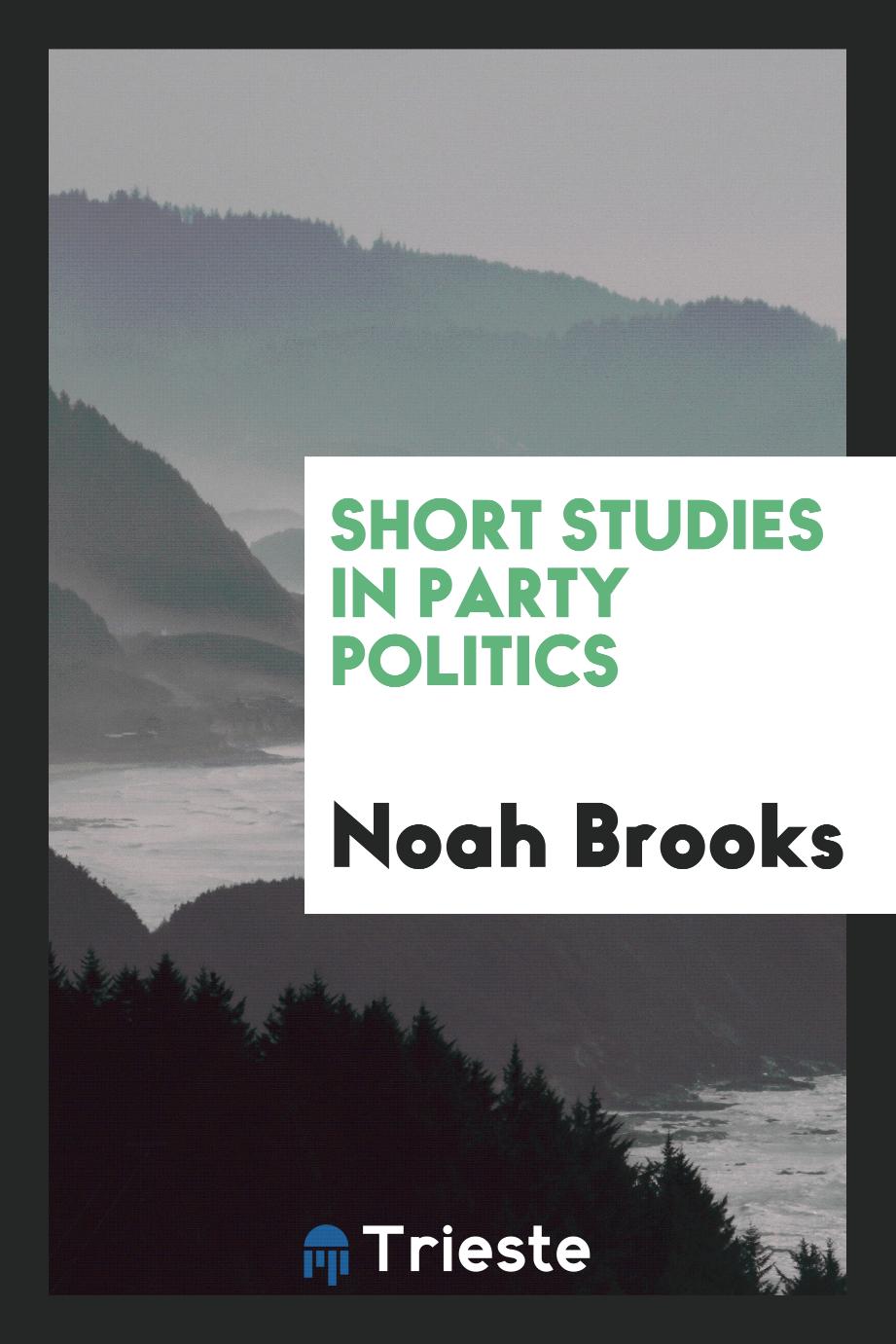 Short studies in party politics