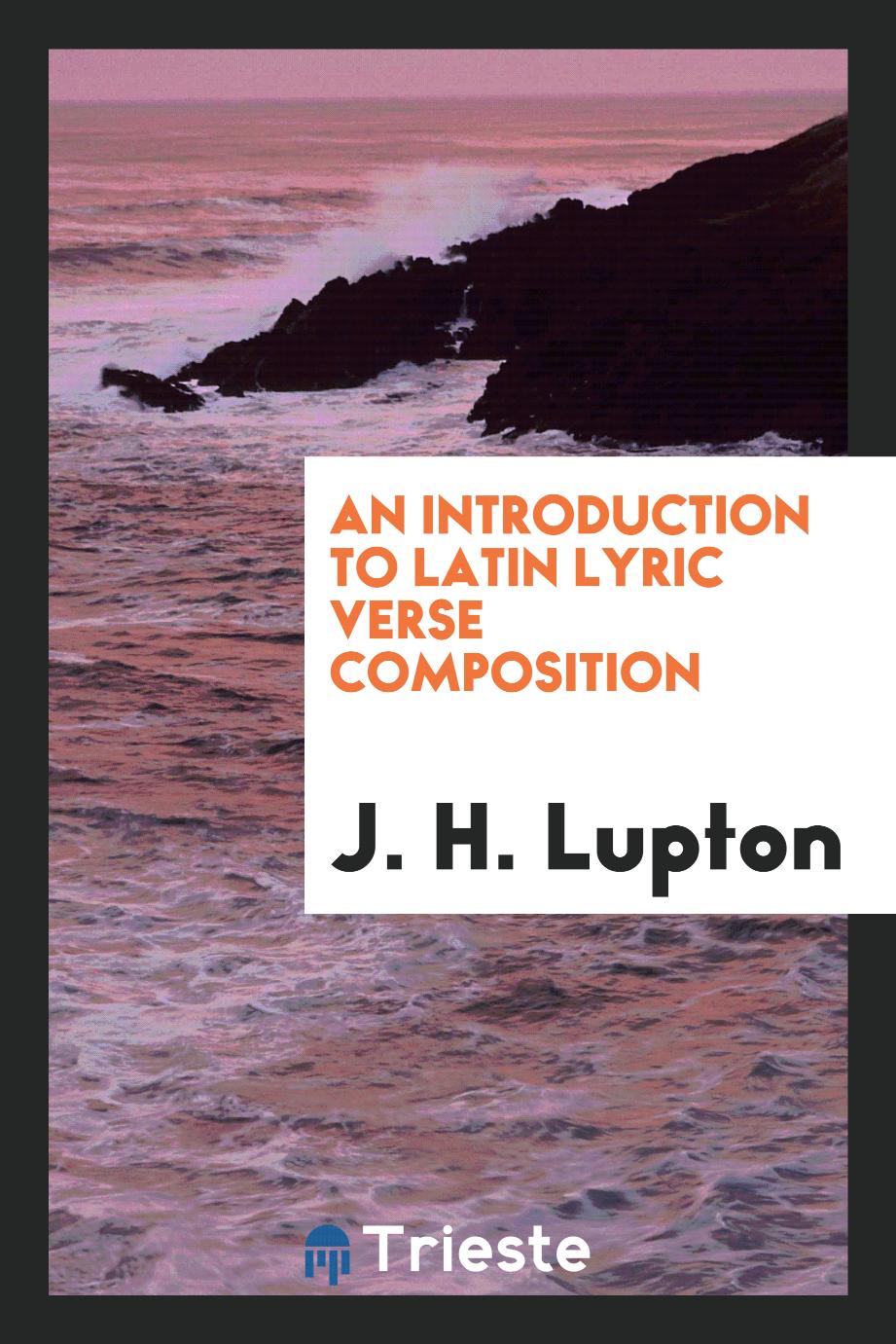 An Introduction to Latin Lyric Verse Composition