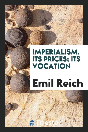 Imperialism. Its prices; its vocation
