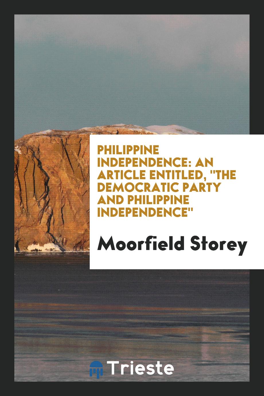 Philippine Independence: An Article Entitled, "The Democratic Party and Philippine Independence"
