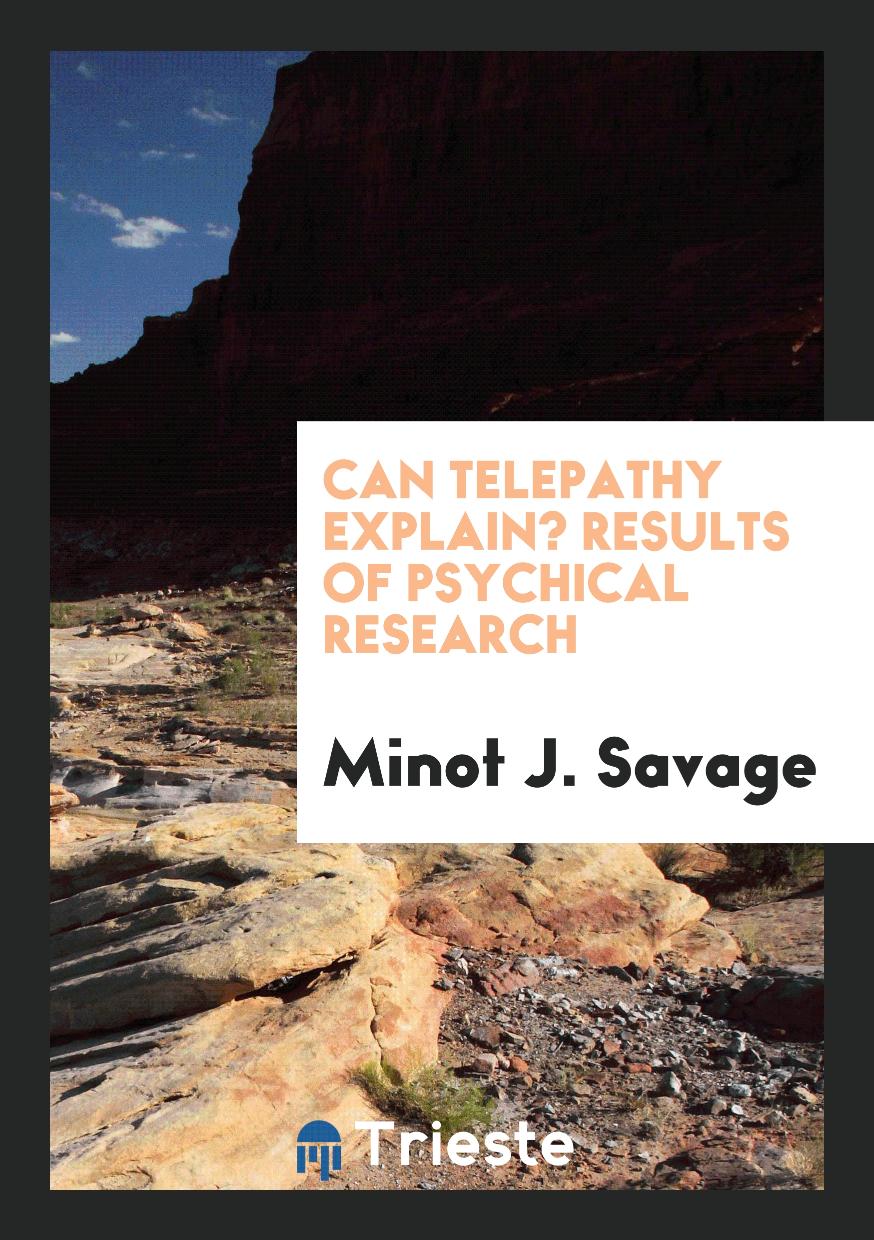 Can Telepathy Explain? Results of Psychical Research