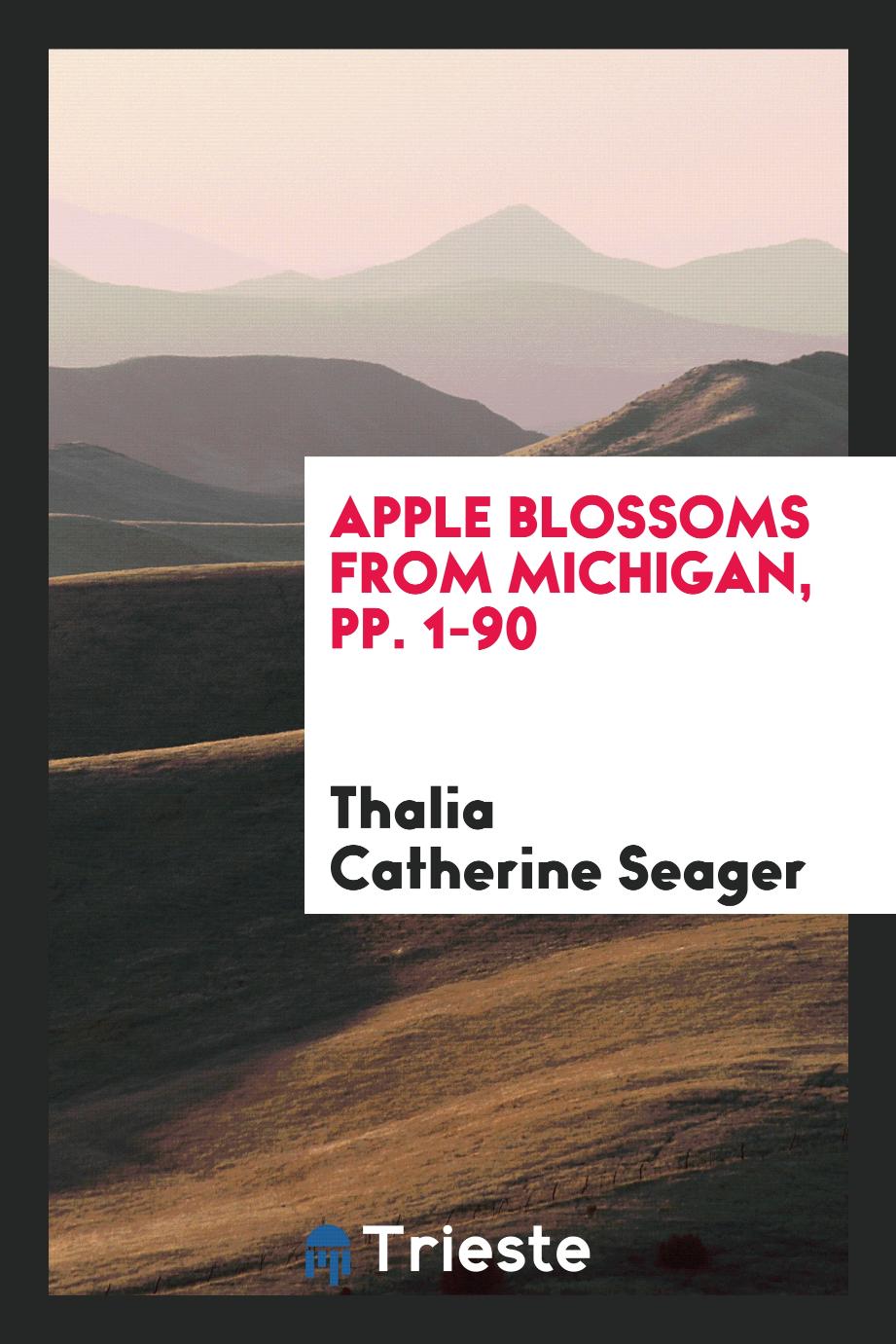 Apple Blossoms from Michigan, pp. 1-90