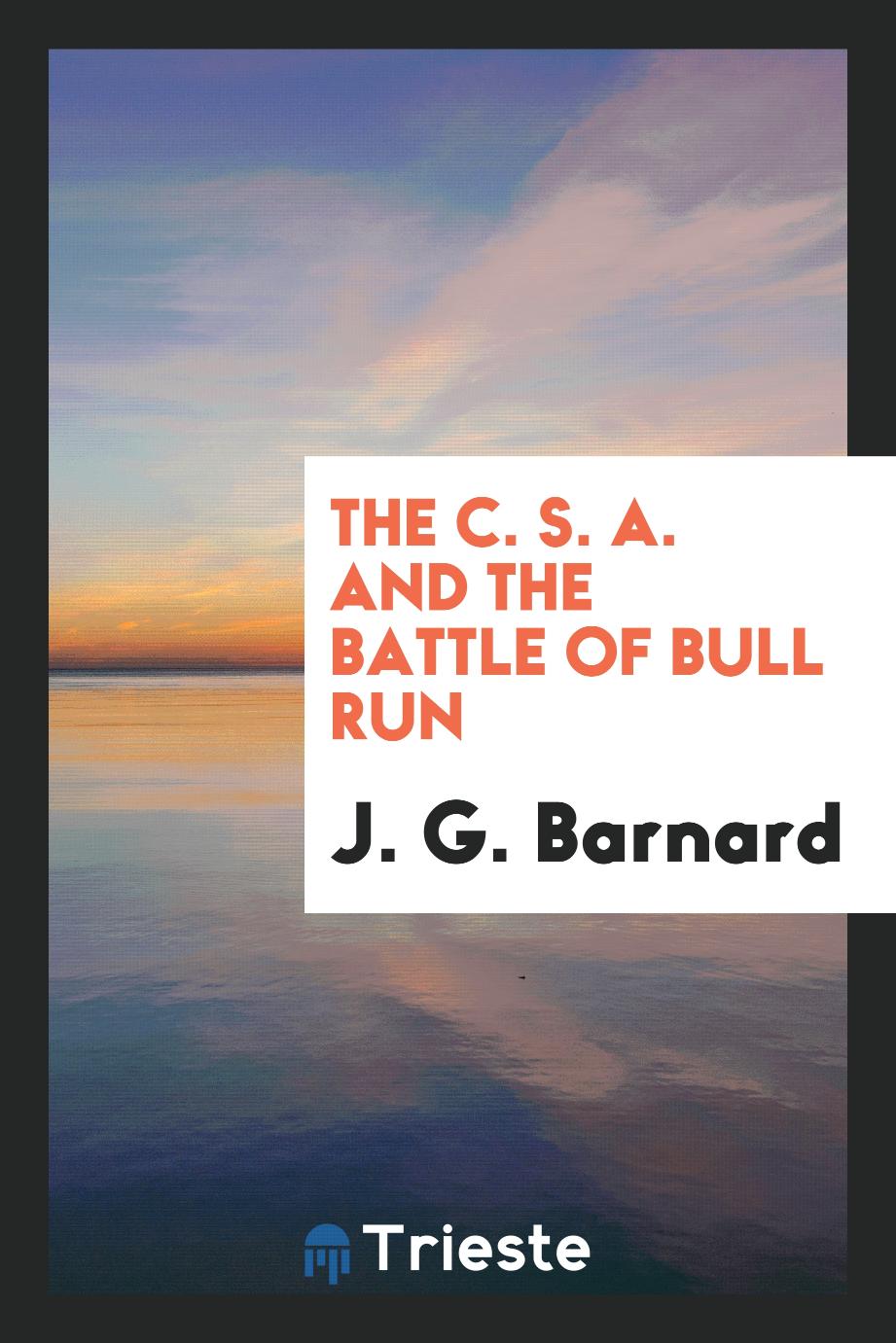 The C. S. A. and the Battle of Bull Run