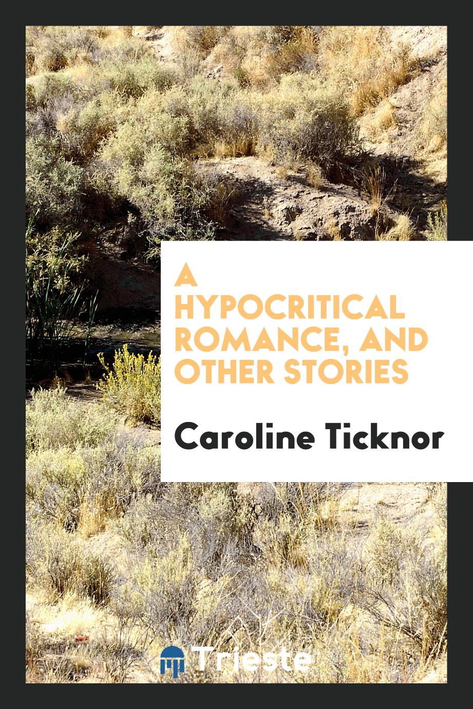 A Hypocritical Romance, and Other Stories