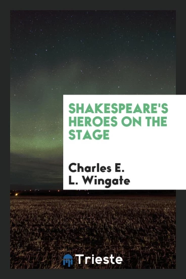 Shakespeare's heroes on the stage