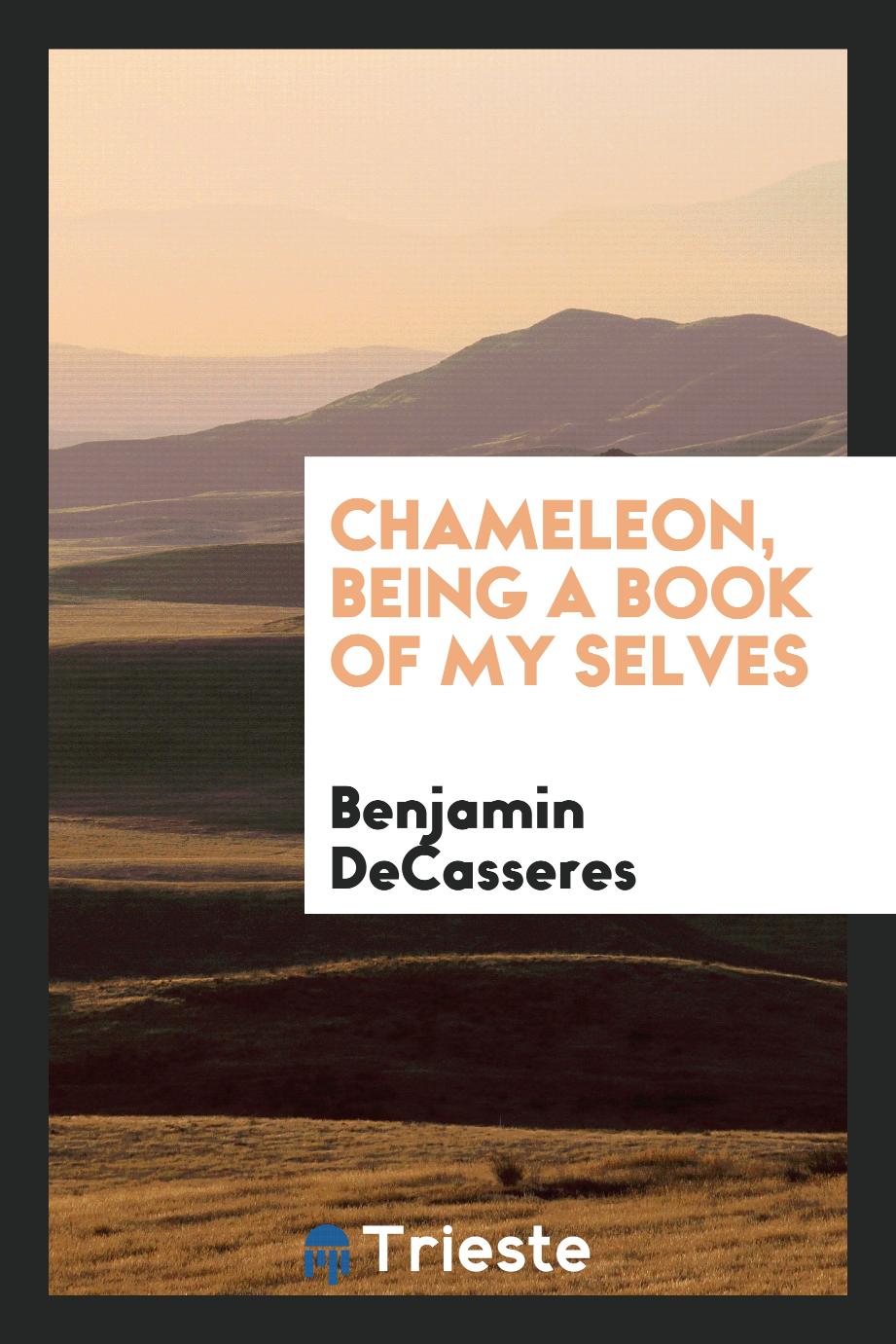 Chameleon, being a book of my selves