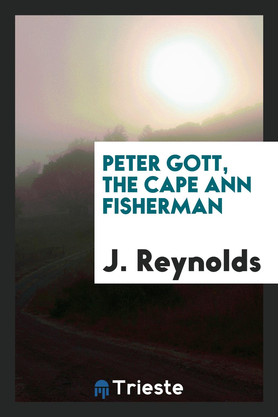Peter Gott, the Cape Ann fisherman