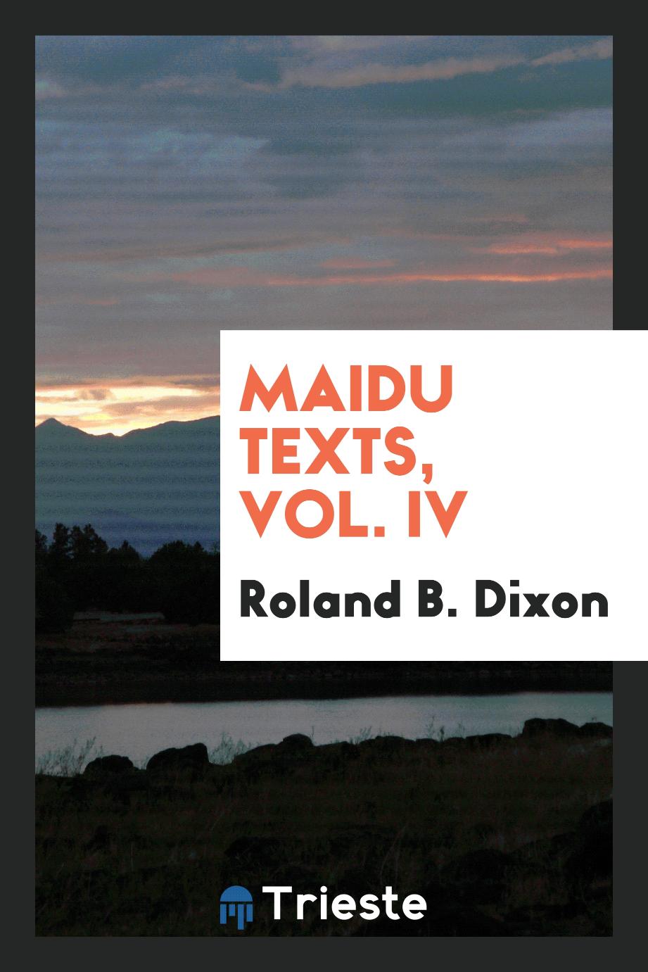 Maidu texts, Vol. IV