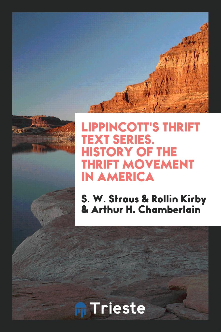 Lippincott's Thrift Text Series. History of the Thrift Movement in America