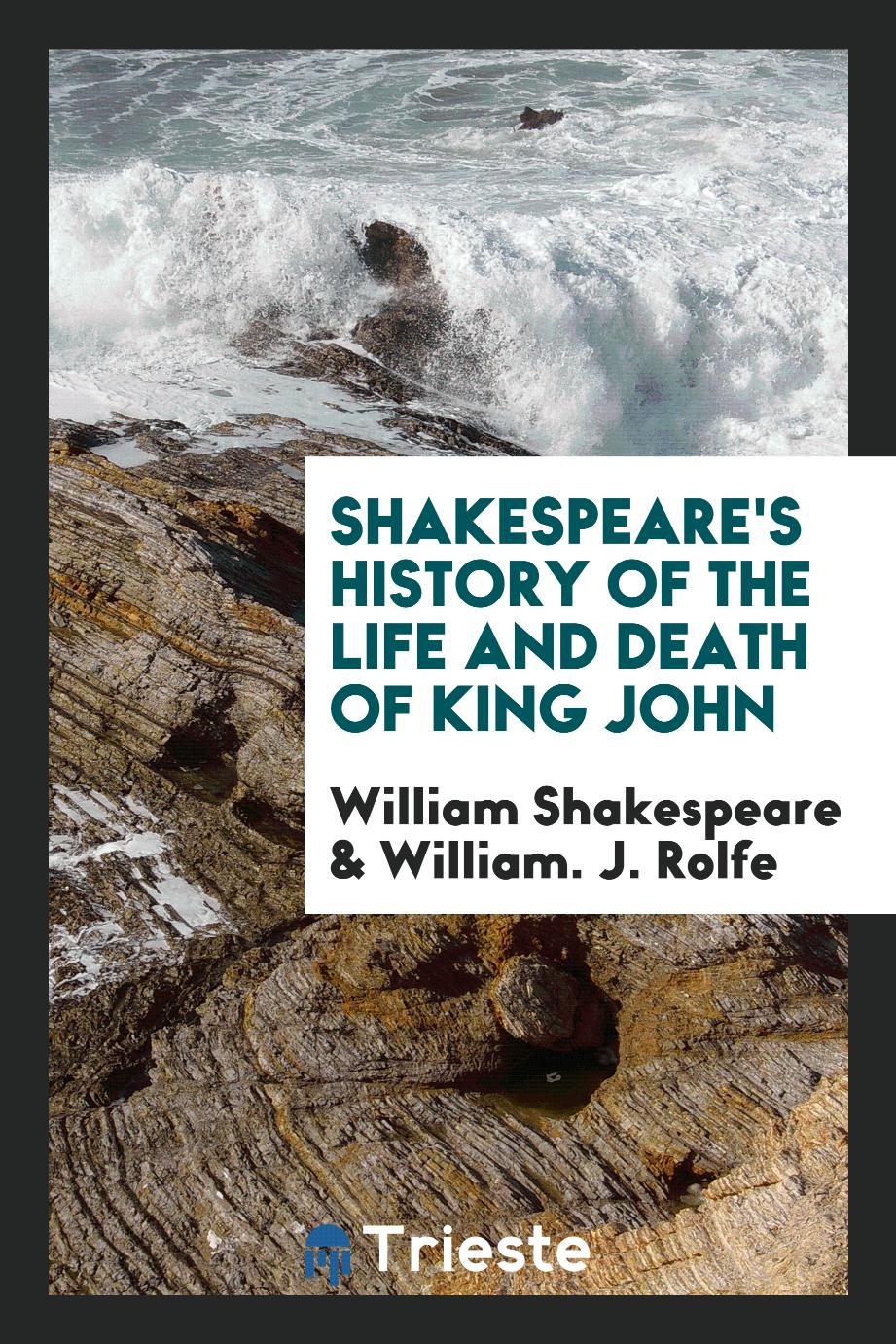 Shakespeare's history of the life and death of King John