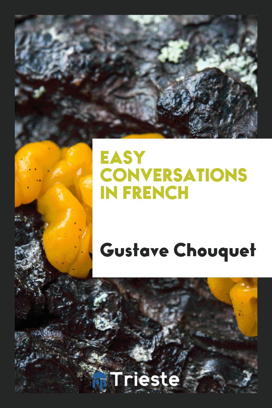 Gustave Chouquet - Easy Conversations in French