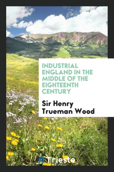 Industrial England in the middle of the eighteenth century