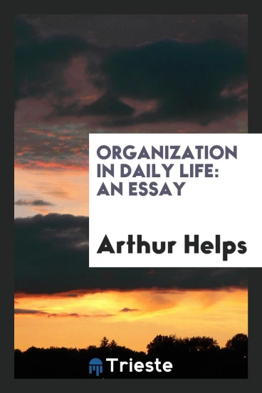 Organization in Daily Life: An Essay