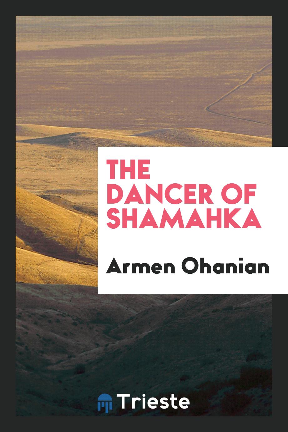 The dancer of Shamahka