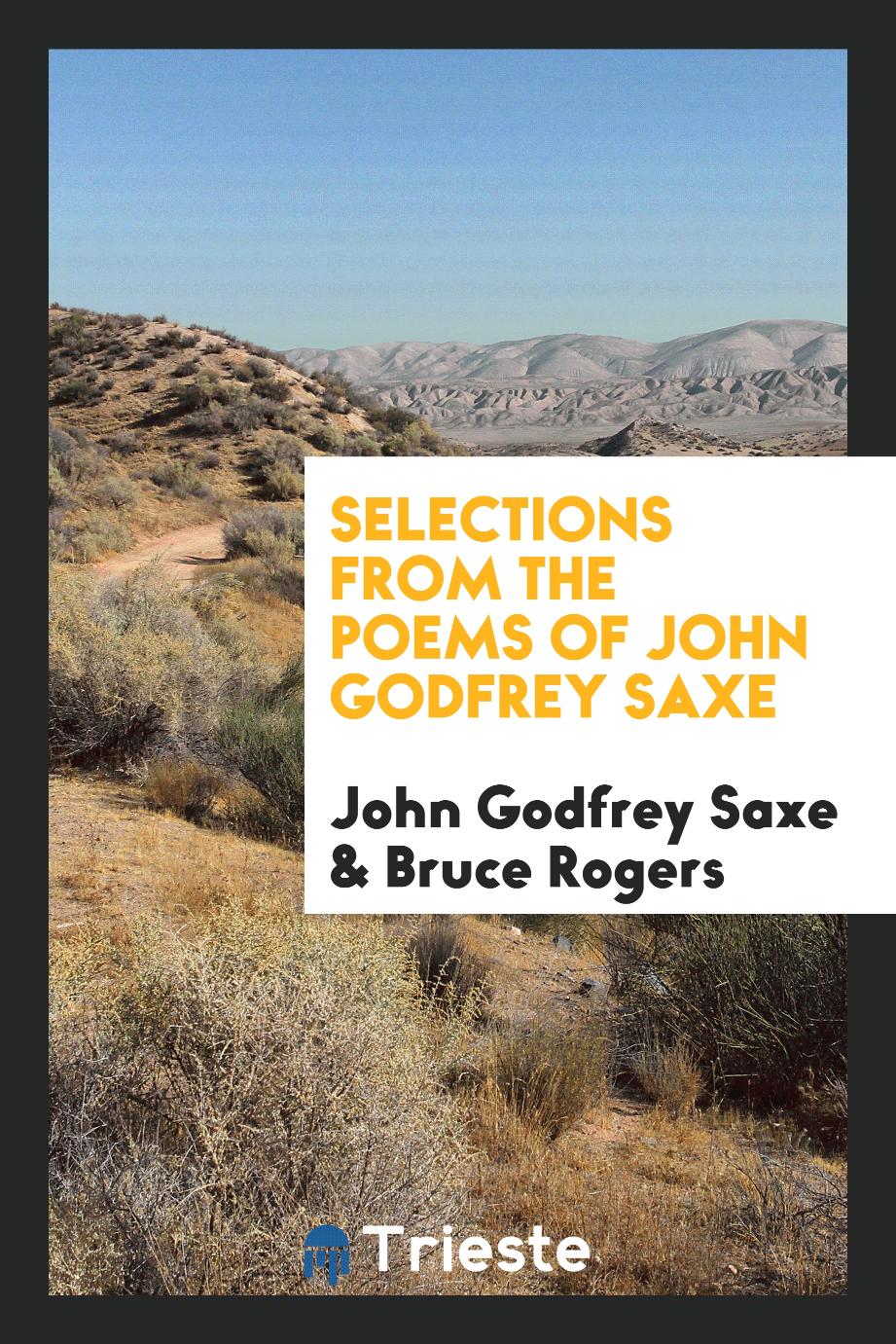 Selections from the poems of John Godfrey Saxe