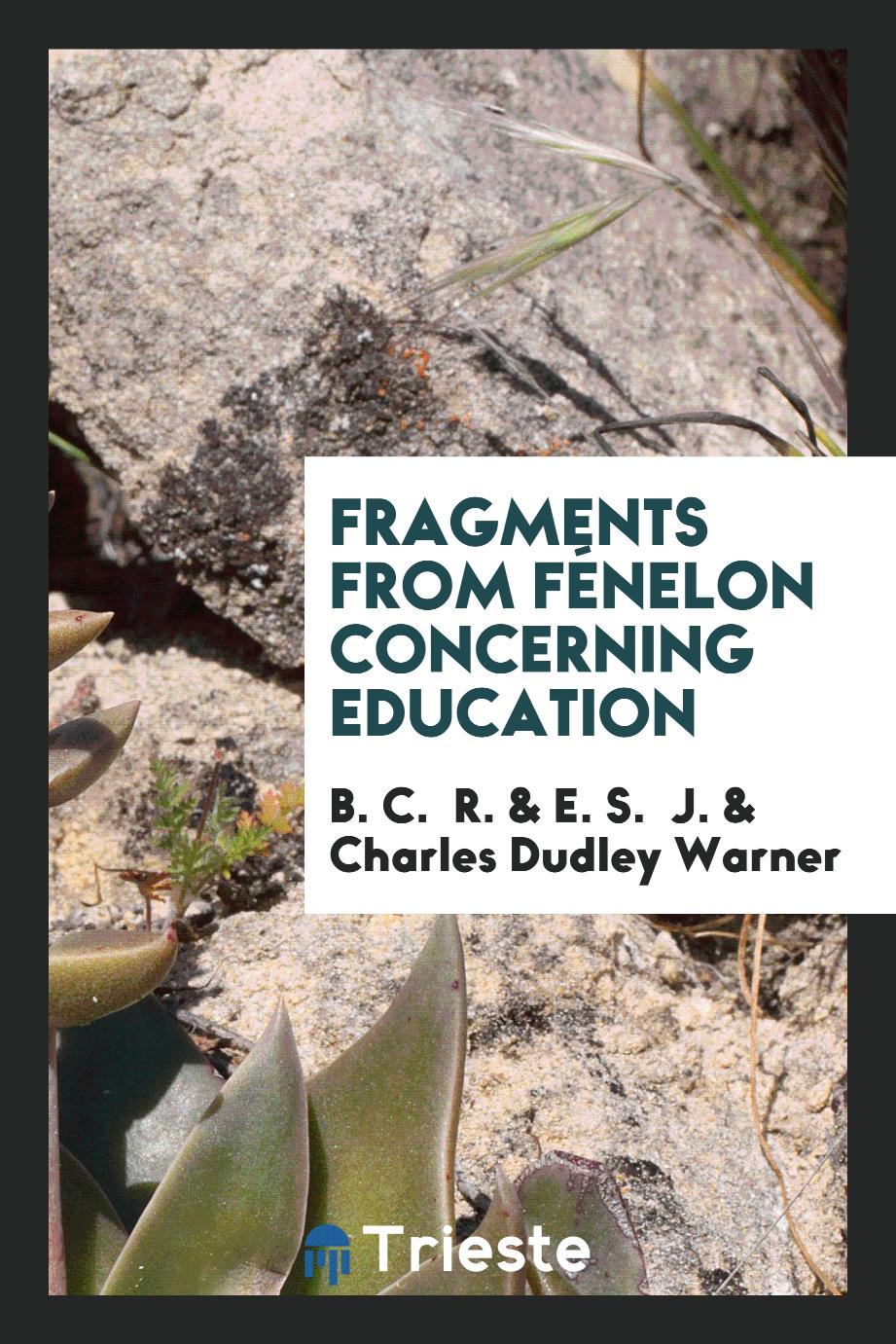 Fragments from FéNelon Concerning Education