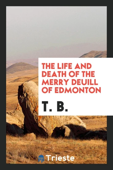The Life and Death of the Merry Deuill of Edmonton