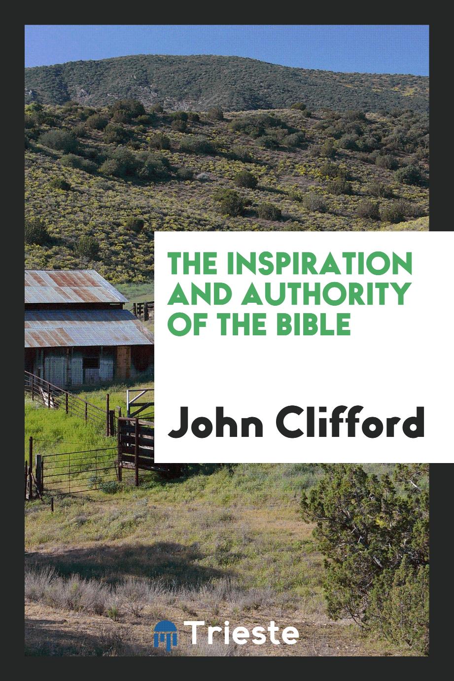 The inspiration and authority of the Bible