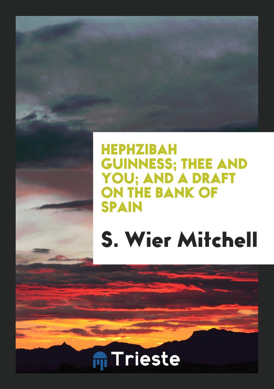 Hephzibah Guinness; Thee and You; and A Draft on the Bank of Spain