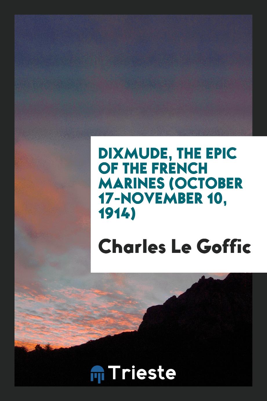 Dixmude, the epic of the French marines (October 17-November 10, 1914)