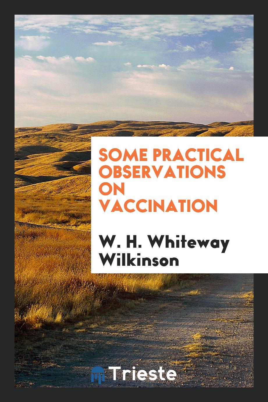 Some Practical Observations on Vaccination