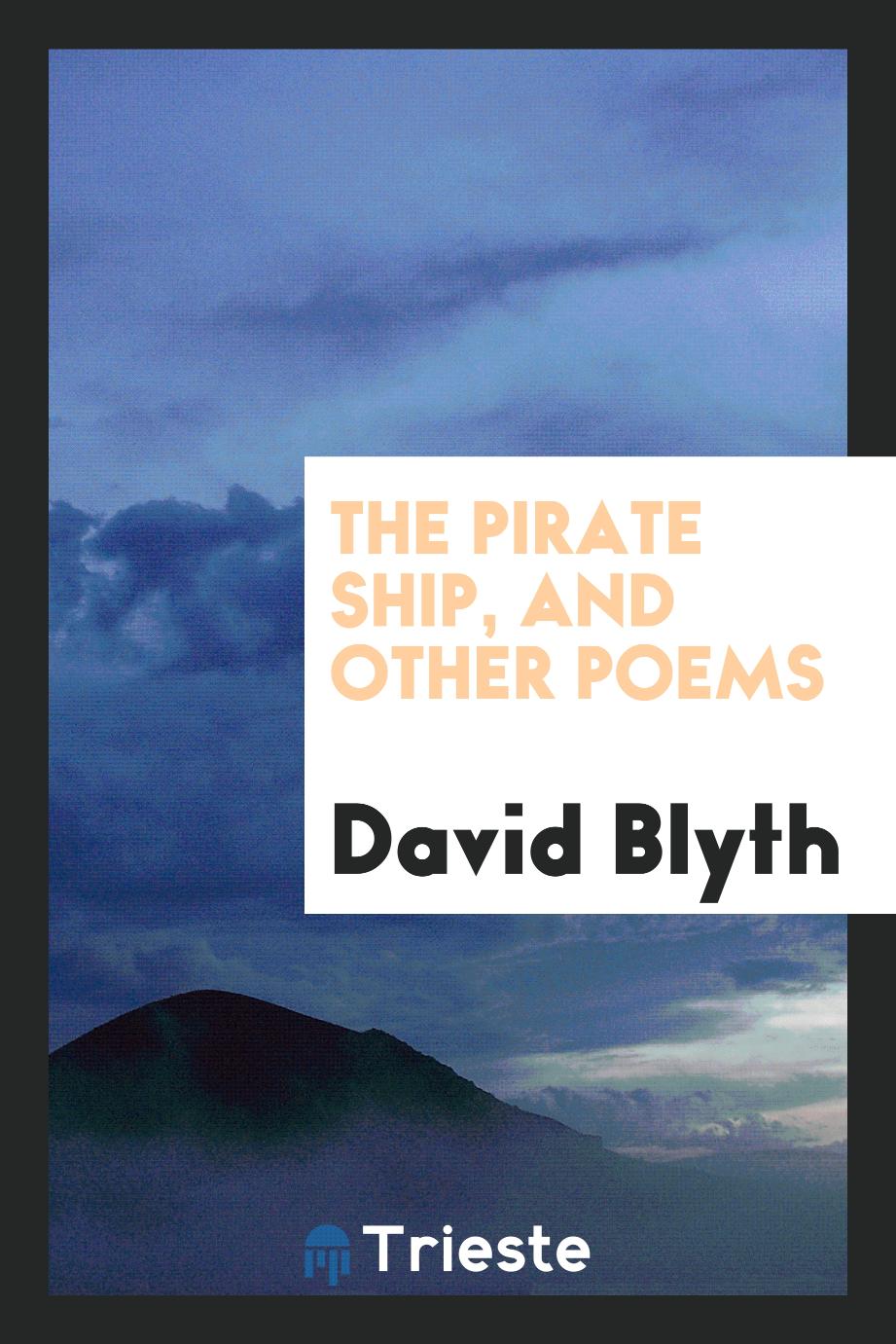 The Pirate Ship, and Other Poems