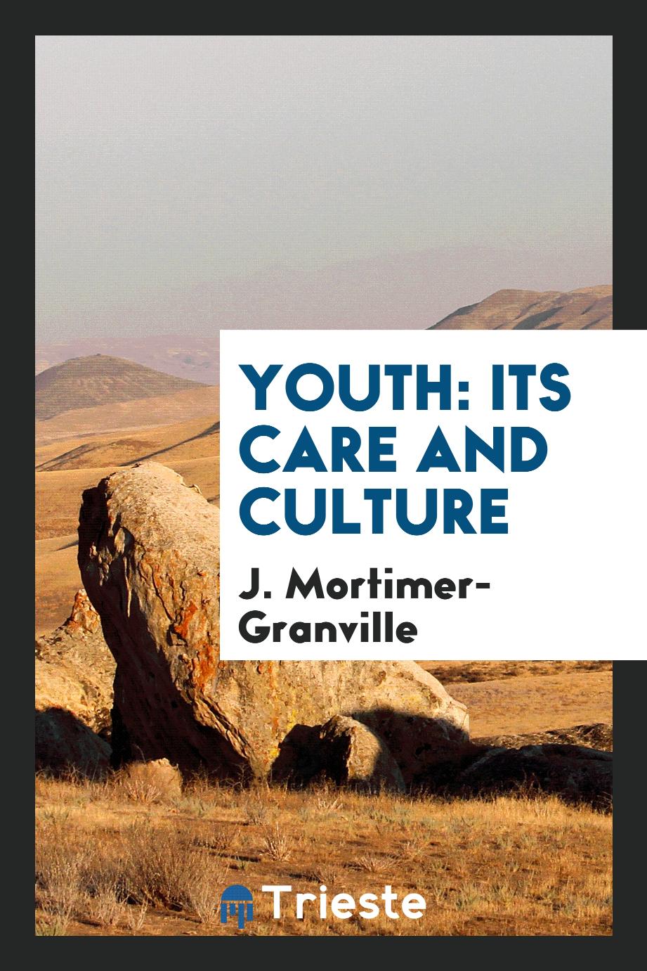 Youth: Its Care and Culture