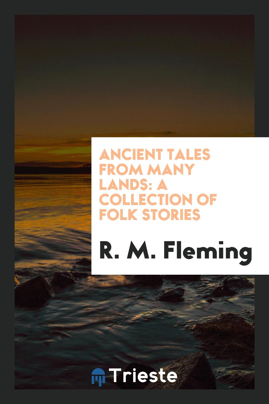 Ancient tales from many lands: a collection of folk stories