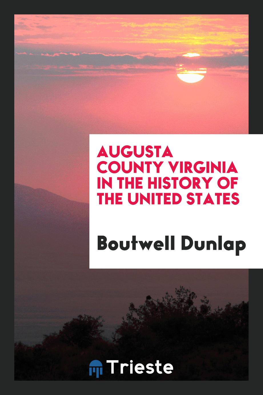 Augusta County Virginia in the History of the United States