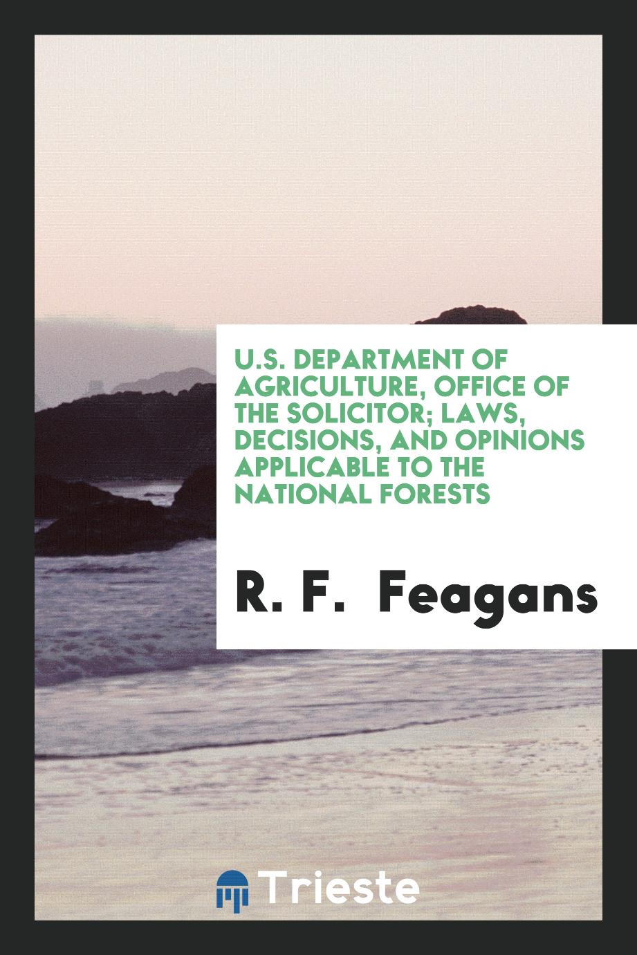 U.S. Department of Agriculture, Office of the Solicitor; Laws, Decisions, and Opinions Applicable to the National Forests