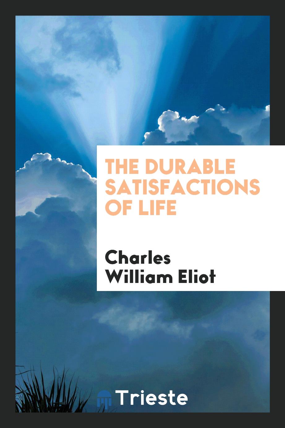 The durable satisfactions of life