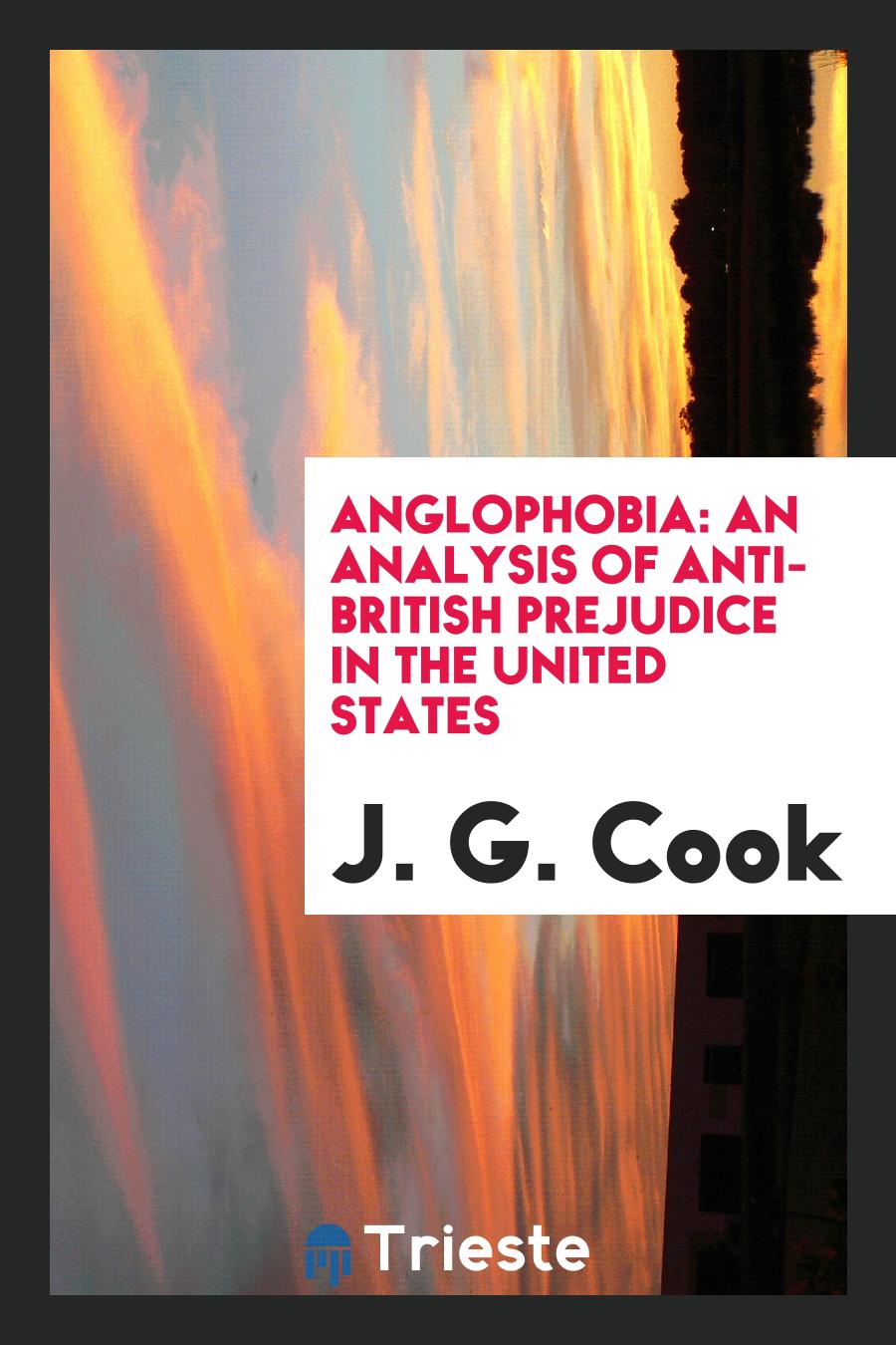Anglophobia: An Analysis of Anti-British Prejudice in the United States