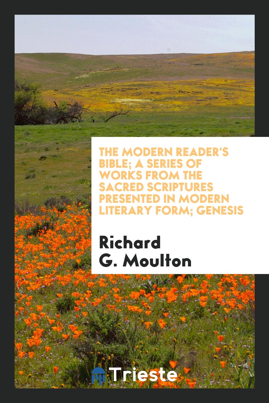 The Modern Reader's Bible; A Series of Works from the Sacred Scriptures Presented in Modern Literary Form; Genesis