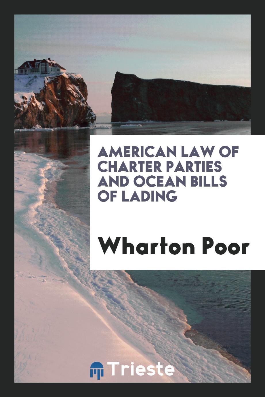 American law of charter parties and ocean bills of lading