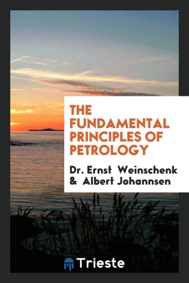 The Fundamental Principles of Petrology