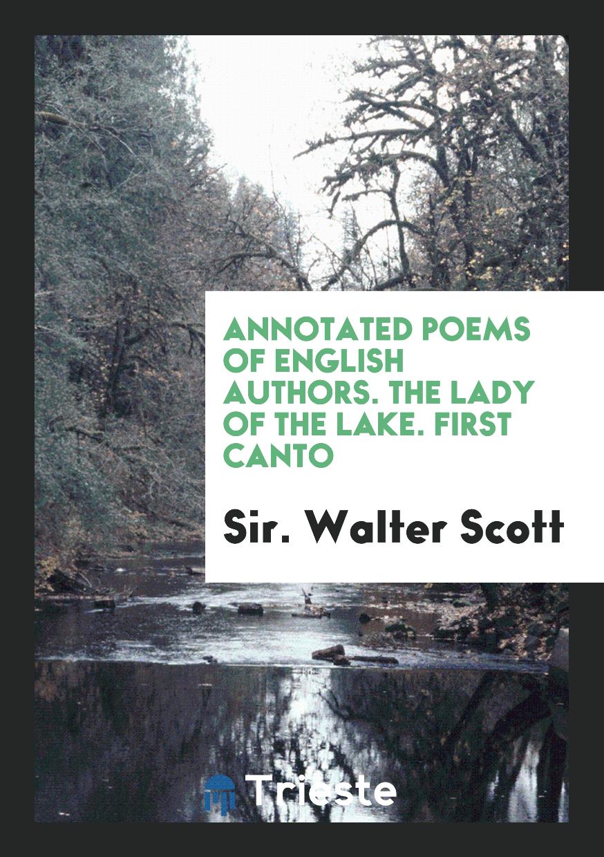 Annotated poems of English authors. The lady of the lake. First canto