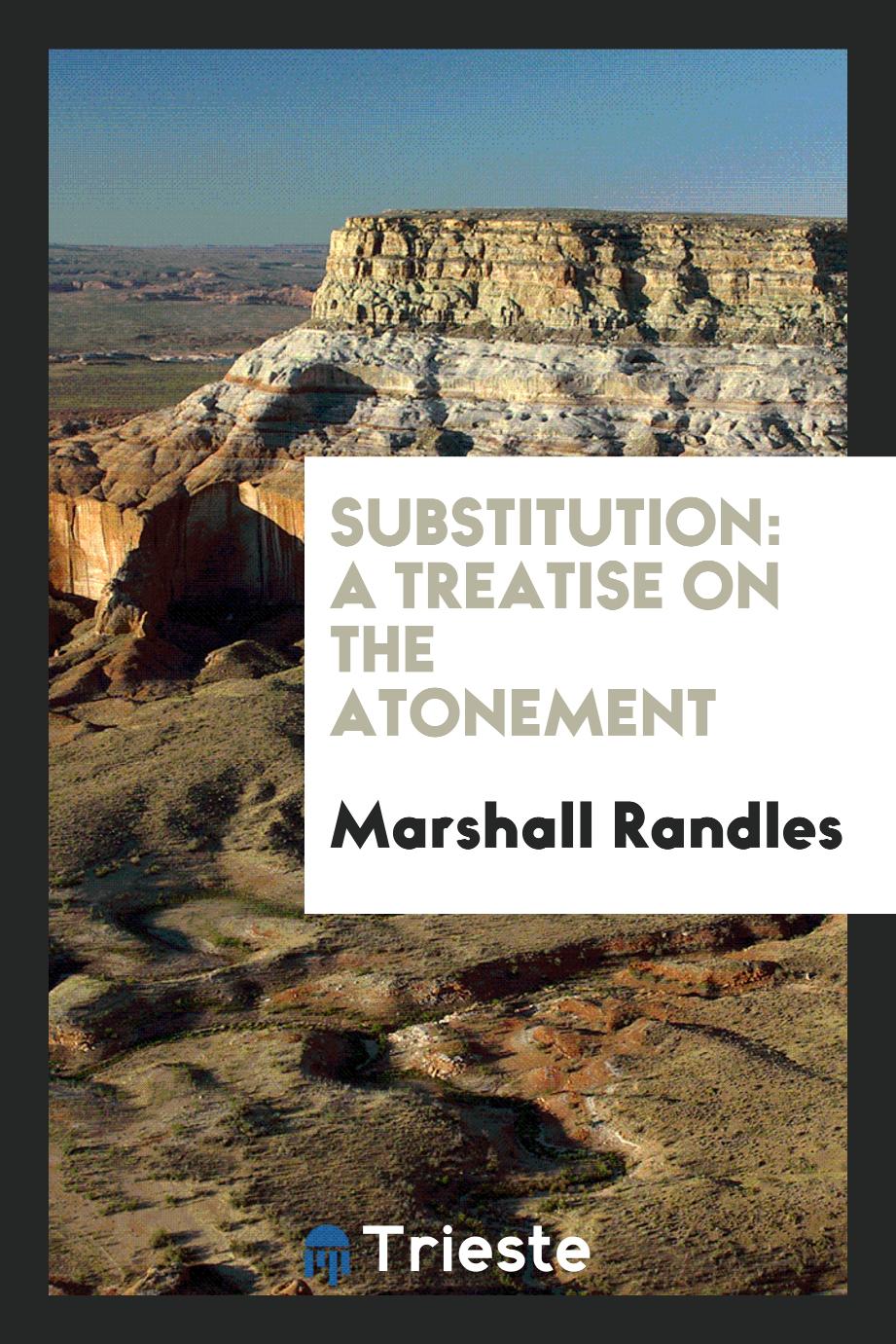 Substitution: a treatise on the atonement
