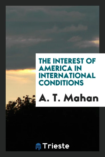 The interest of America in international conditions
