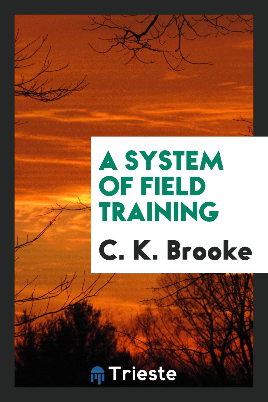 A System of Field Training