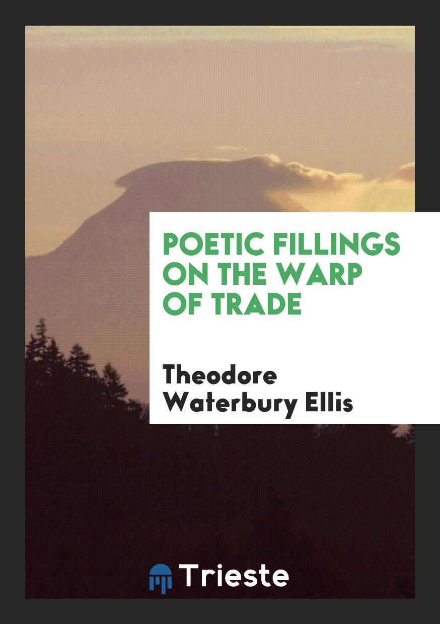 Poetic Fillings on the Warp of Trade