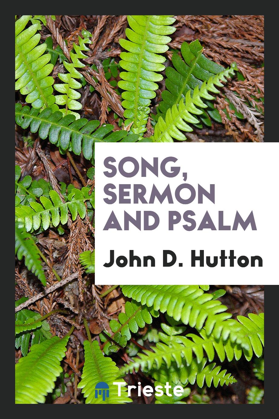 Song, Sermon and Psalm