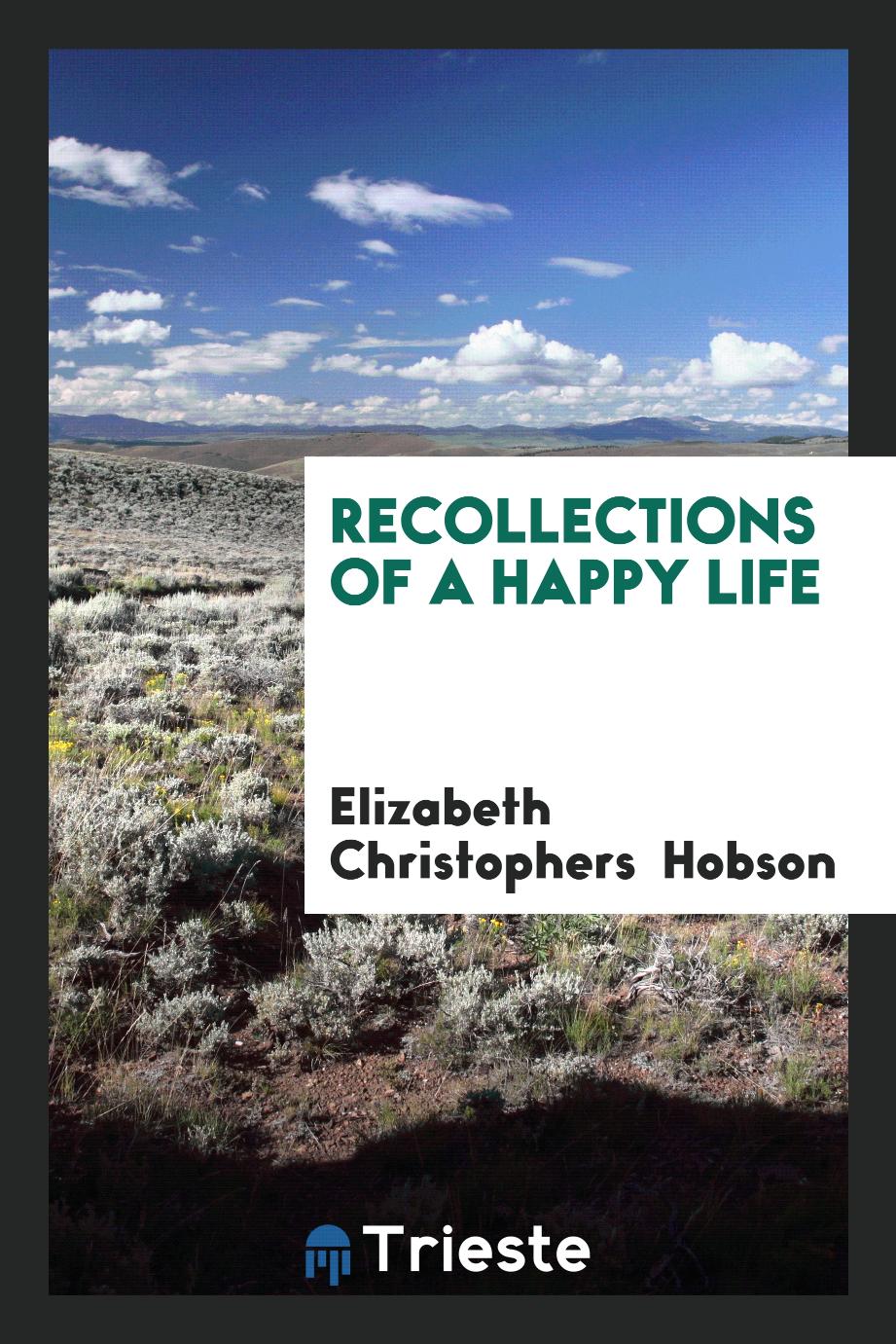 Recollections of a happy life