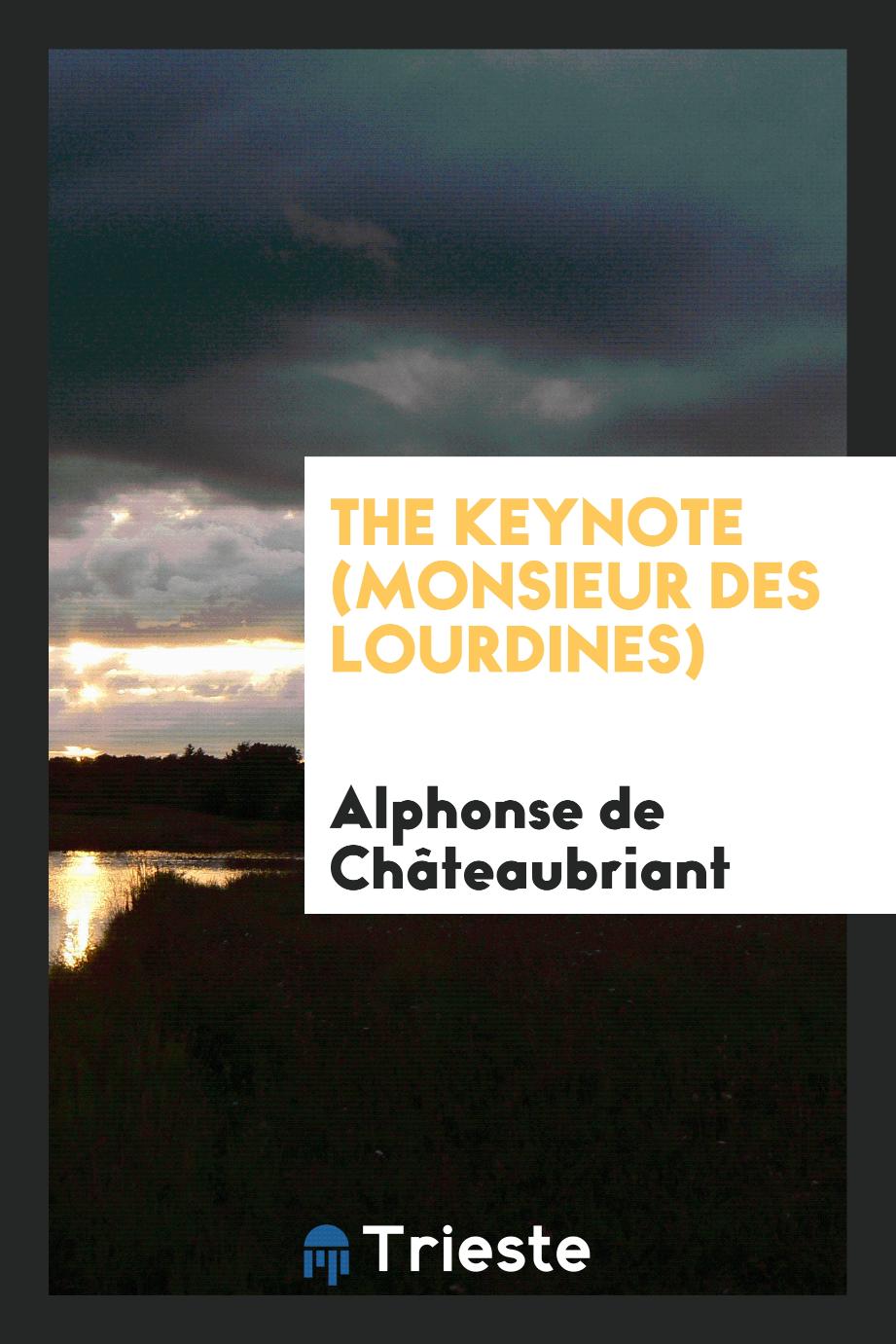 The Keynote (Monsieur des Lourdines)