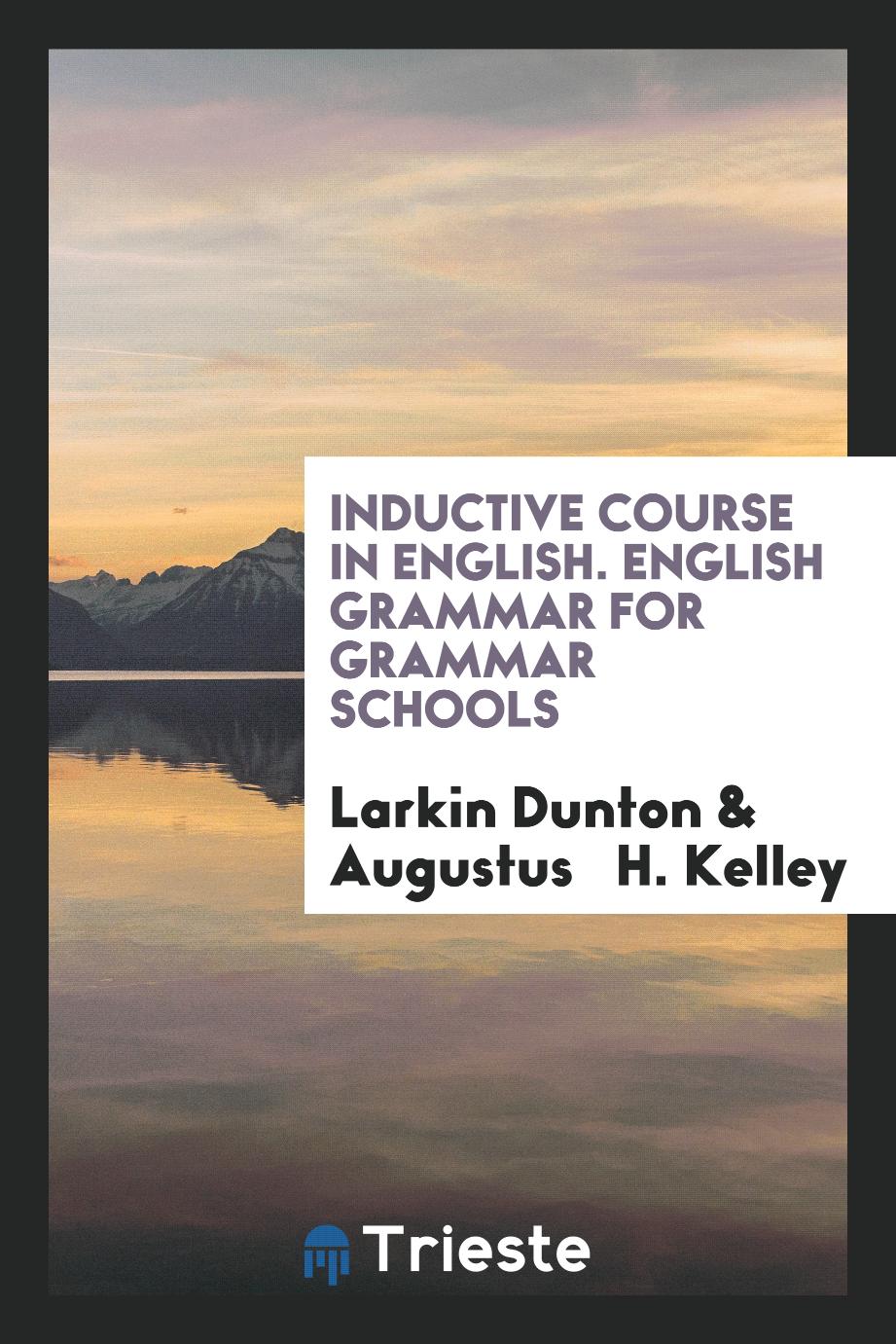 Inductive Course in English. English Grammar for Grammar Schools