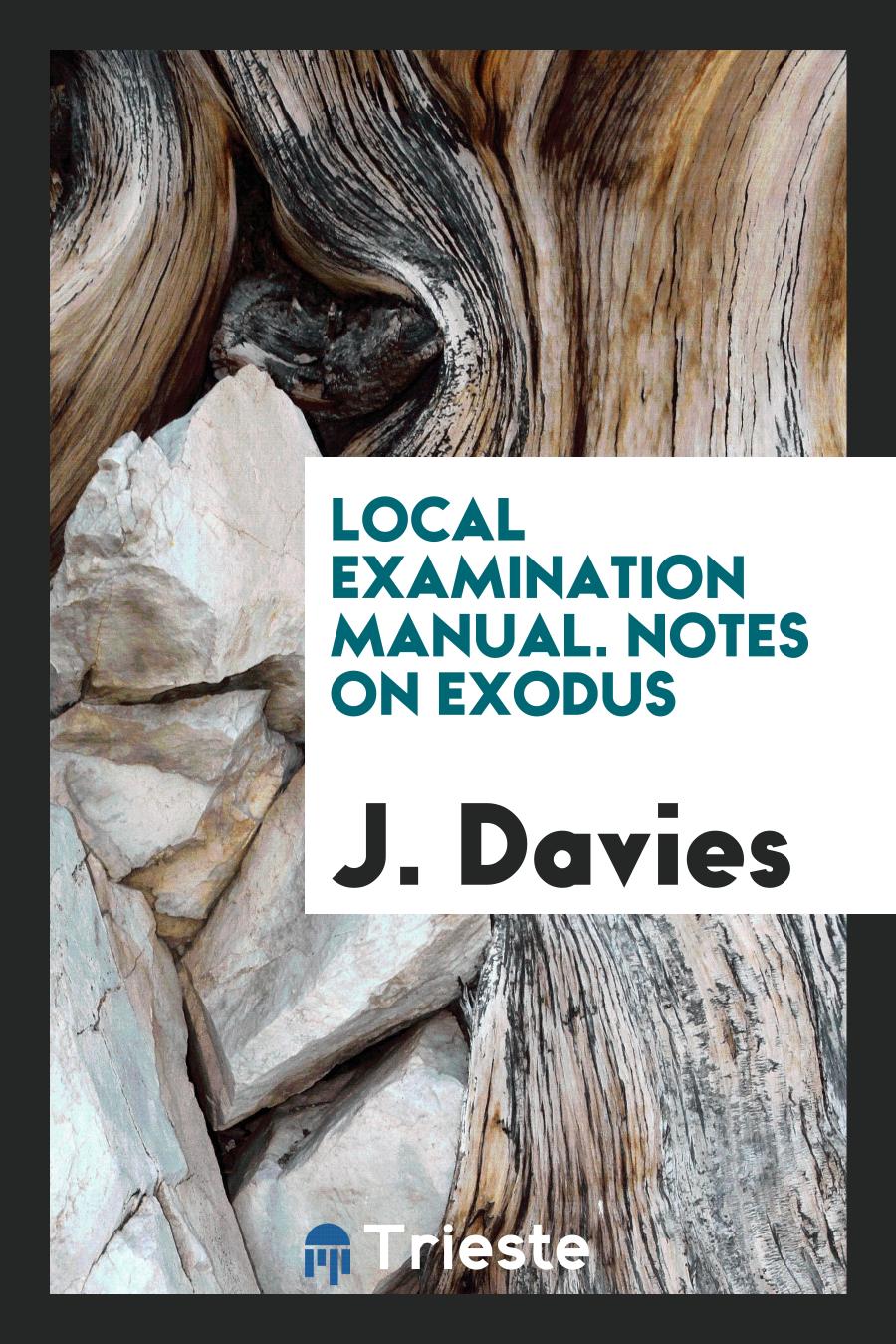 Local examination manual. Notes on Exodus