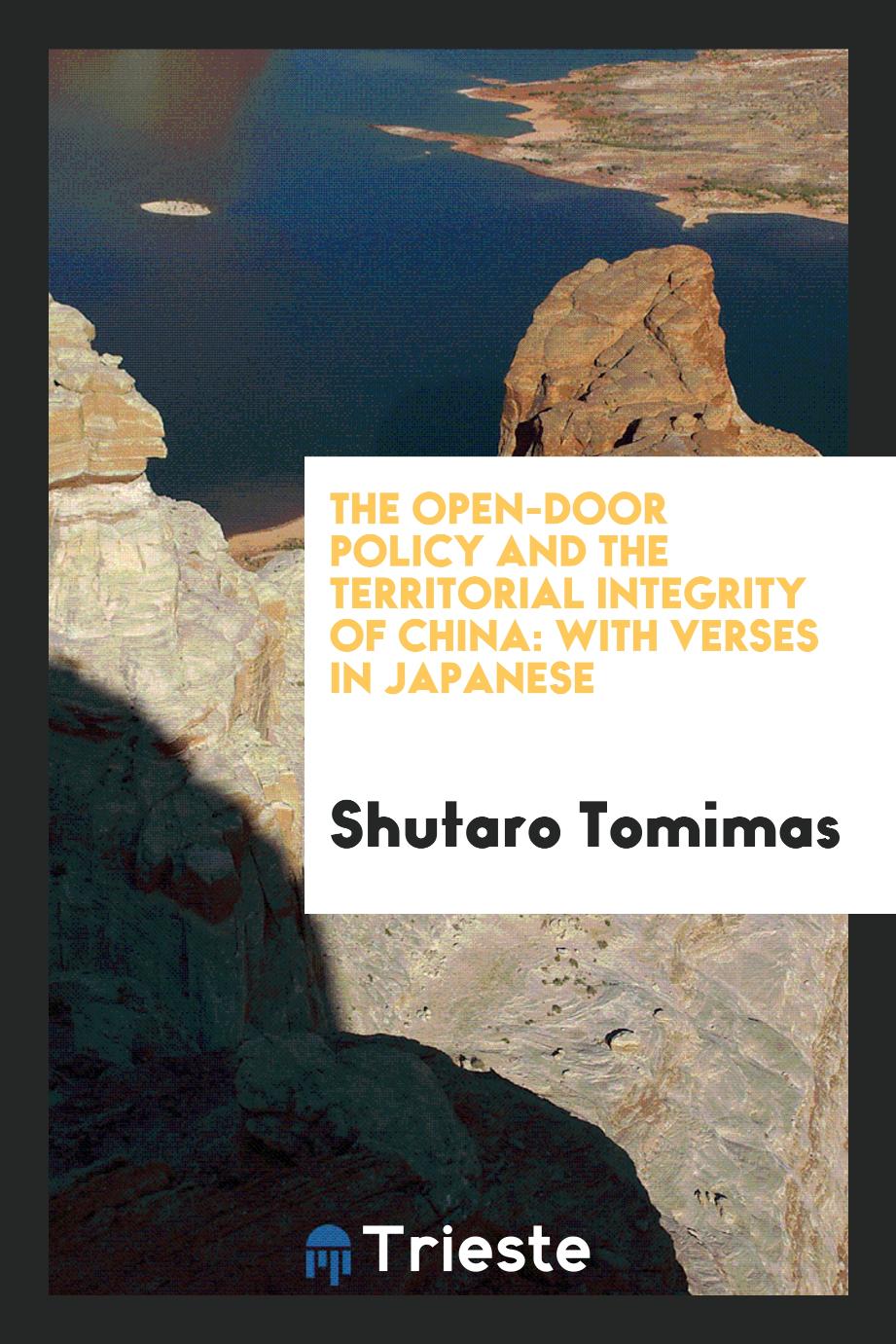 The Open-Door Policy and the Territorial Integrity of China: With Verses in Japanese