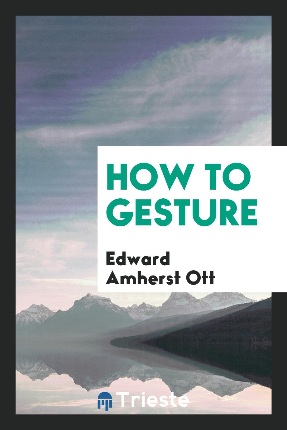 How to Gesture