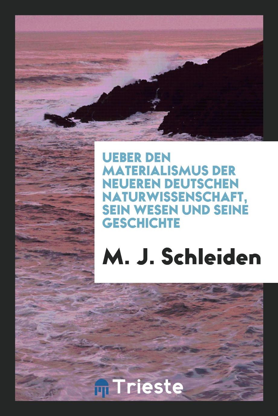 Ueber den Materialismus der Neueren Deutschen Naturwissenschaft, Sein Wesen und Seine Geschichte